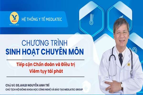 Tiếp cận chẩn đoán và điều trị viêm tụy tái phát | medim.vn